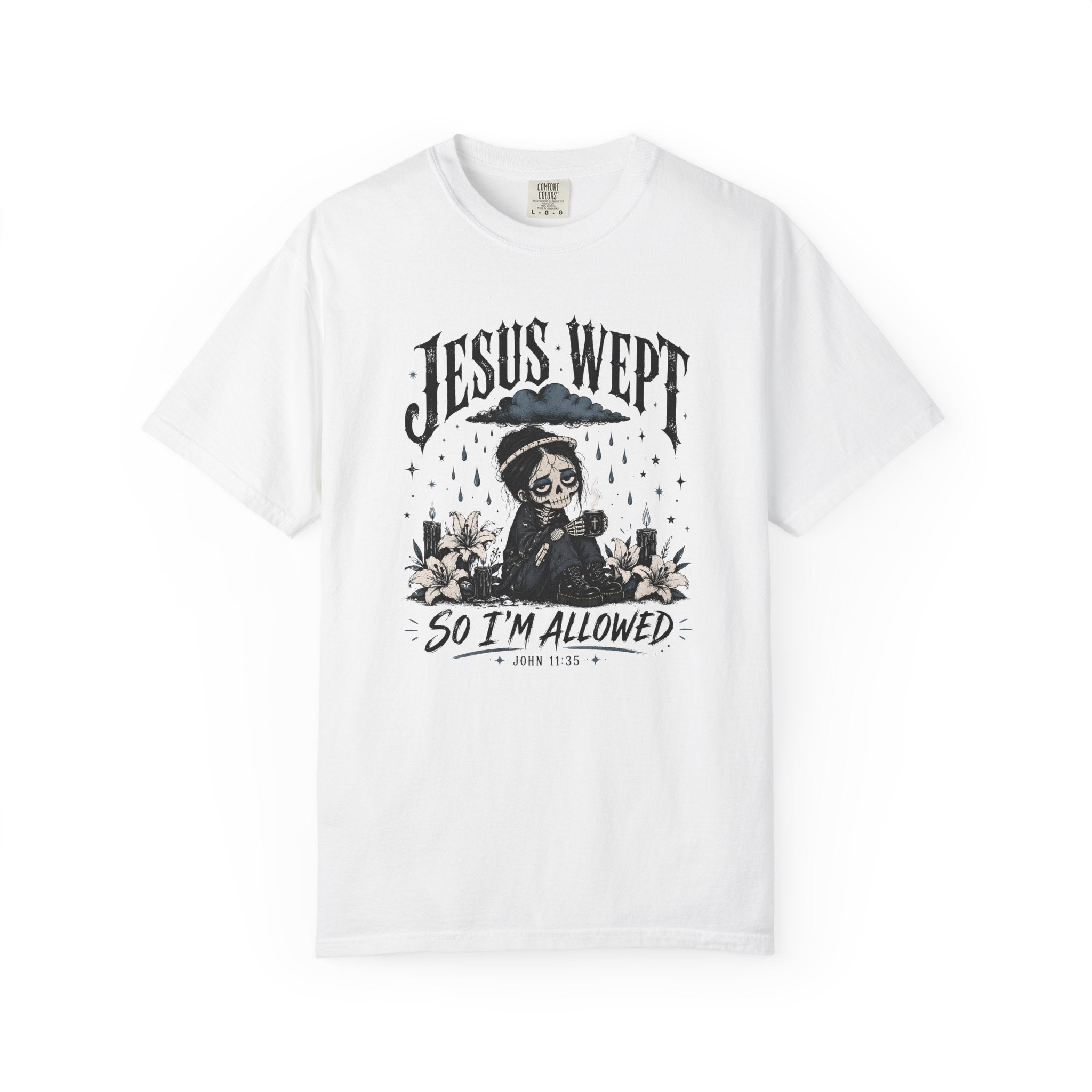 Jesus Wept So I'm Allowed T-Shirt