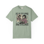Put On Your Armor And Eyeliner T-Shirt