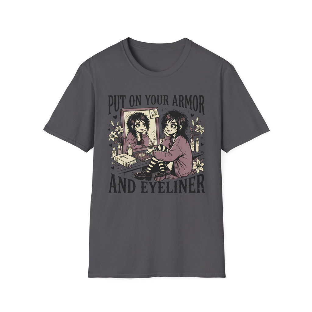 Put On Your Armor And Eyeliner T-Shirt