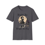 Night As Bright As Day T-Shirt