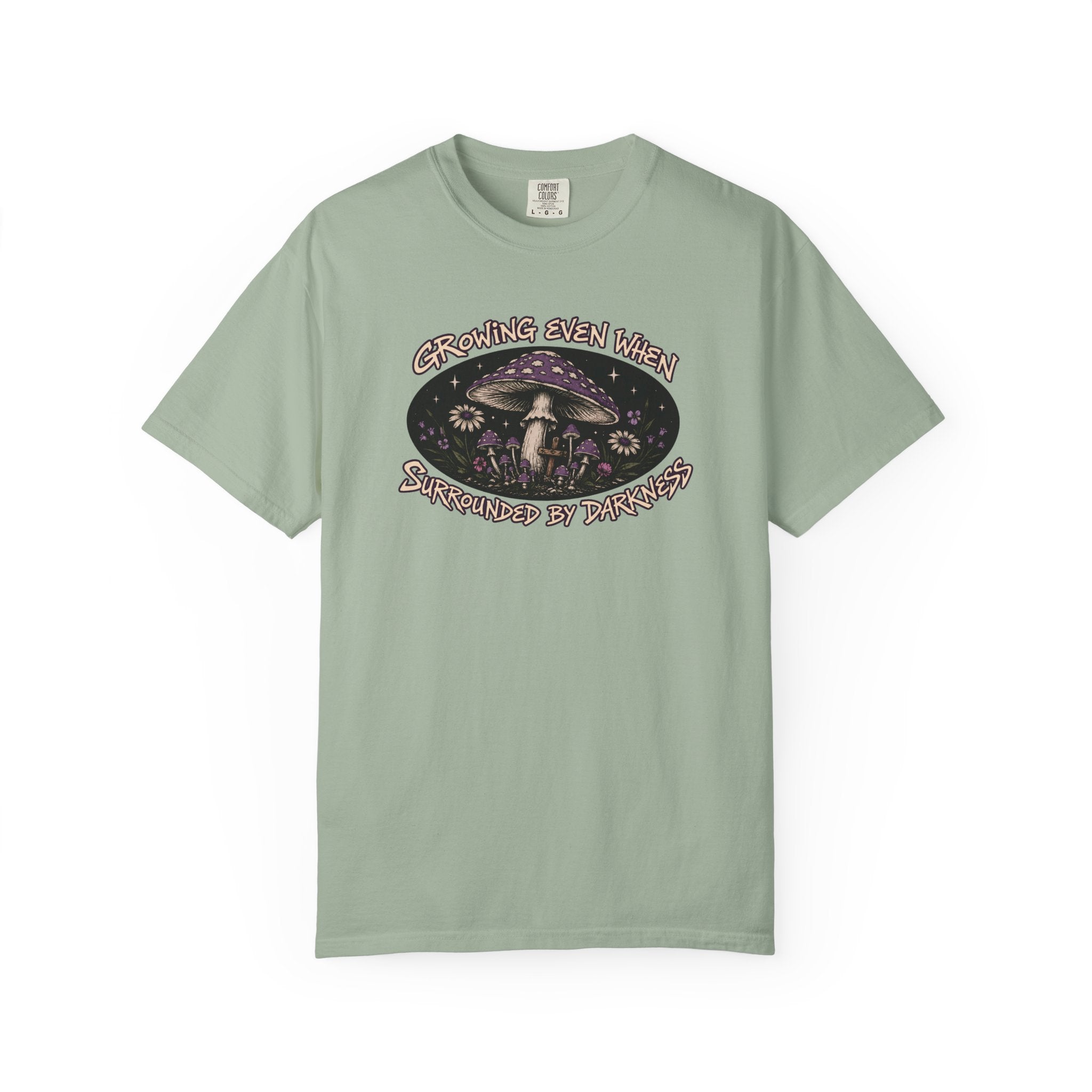 Growing Even When Surrounded By Darkness T-Shirt
