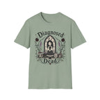 Diagnosed Dead T-Shirt