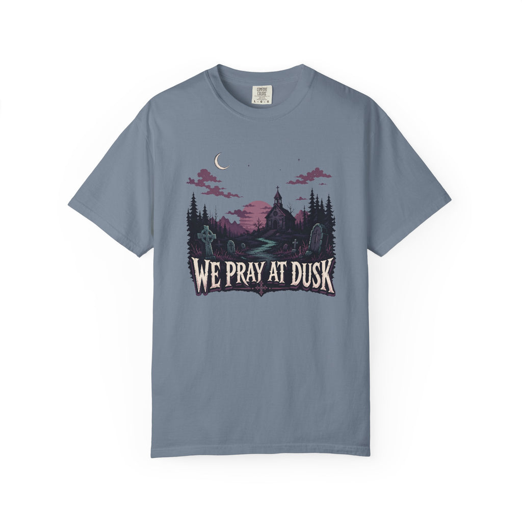 We Pray At Dusk T-Shirt