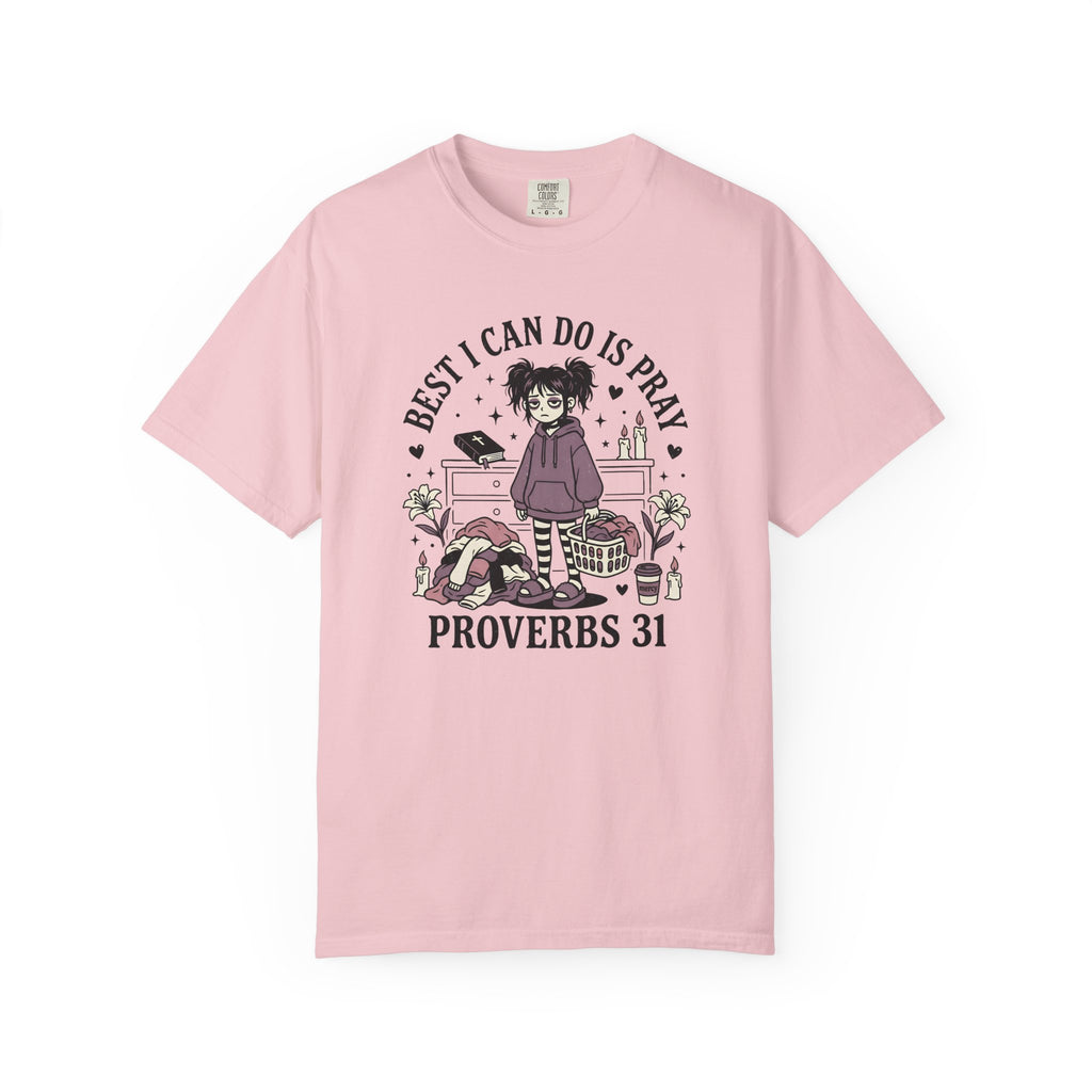 Best I Can Do Is Pray T-Shirt