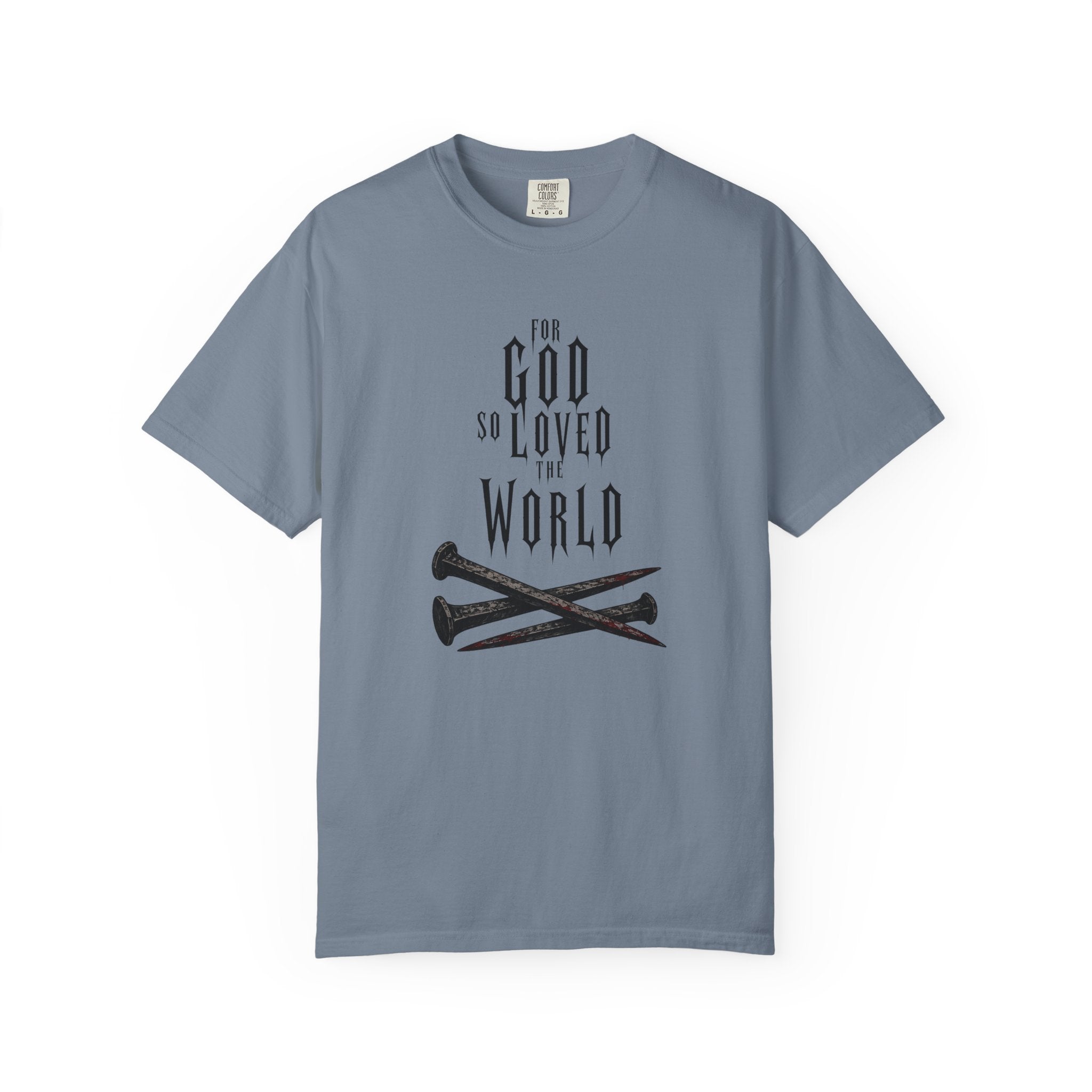 For God So Loved The World T-Shirt