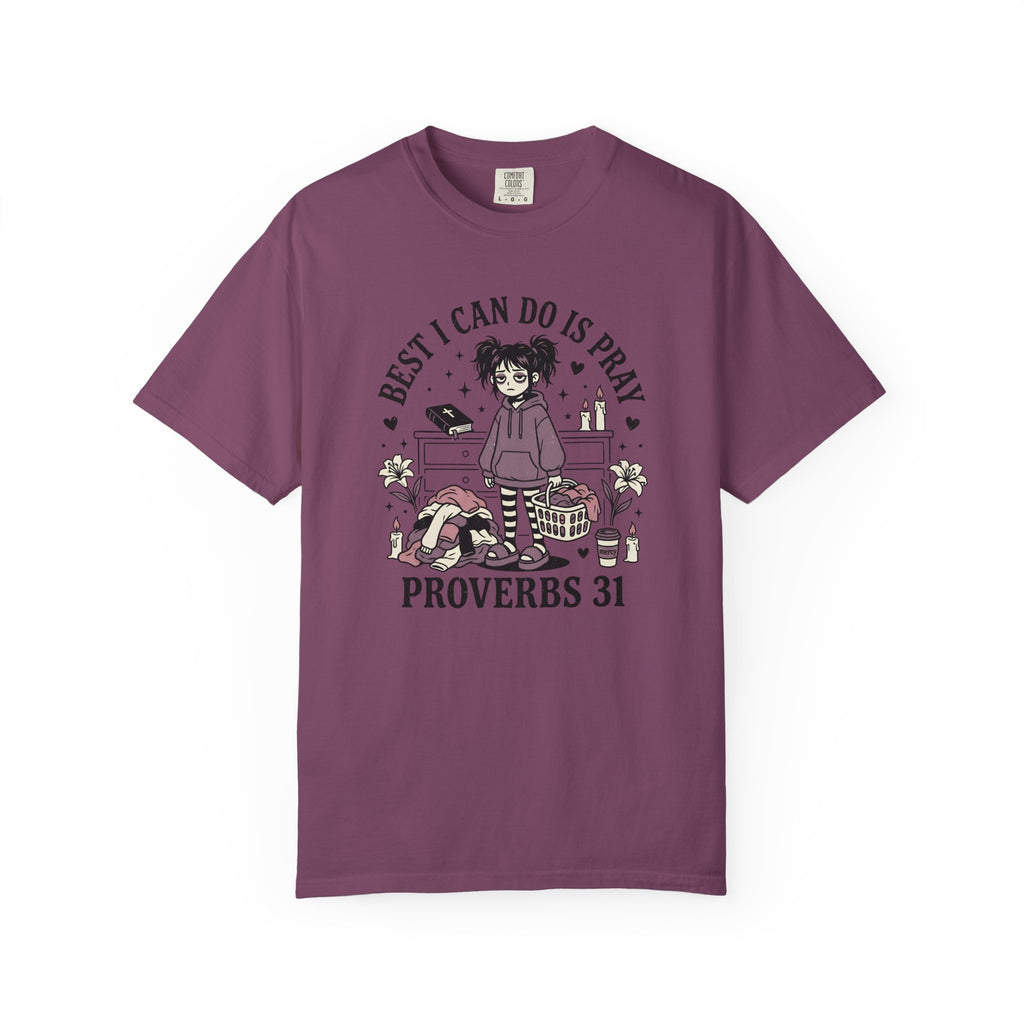 Best I Can Do Is Pray T-Shirt