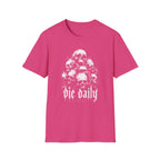 Die Daily T-Shirt