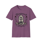 Diagnosed Dead T-Shirt