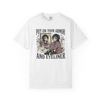 Put On Your Armor And Eyeliner T-Shirt