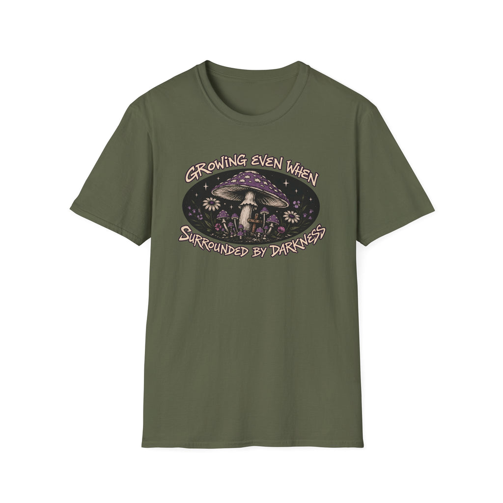 Growing Even When Surrounded By Darkness T-Shirt