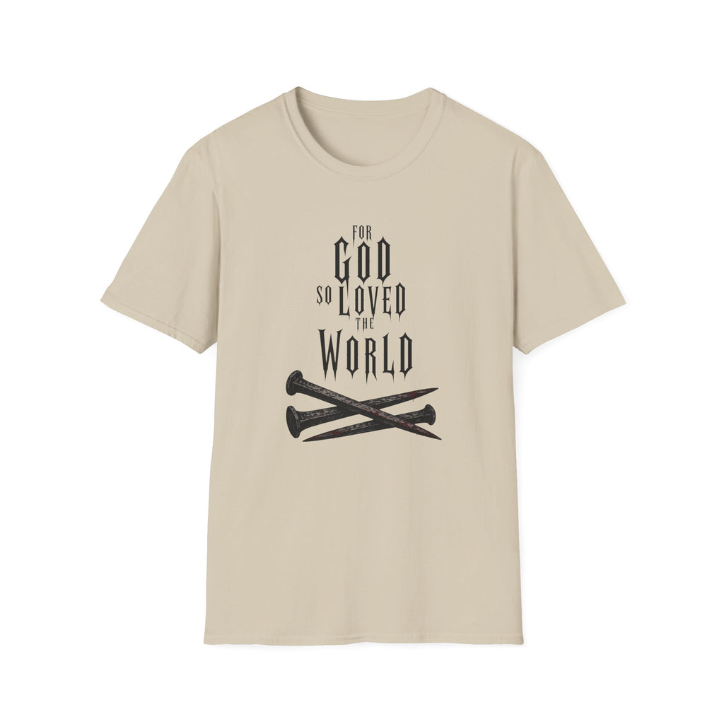 For God So Loved The World T-Shirt