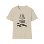For God So Loved The World T-Shirt