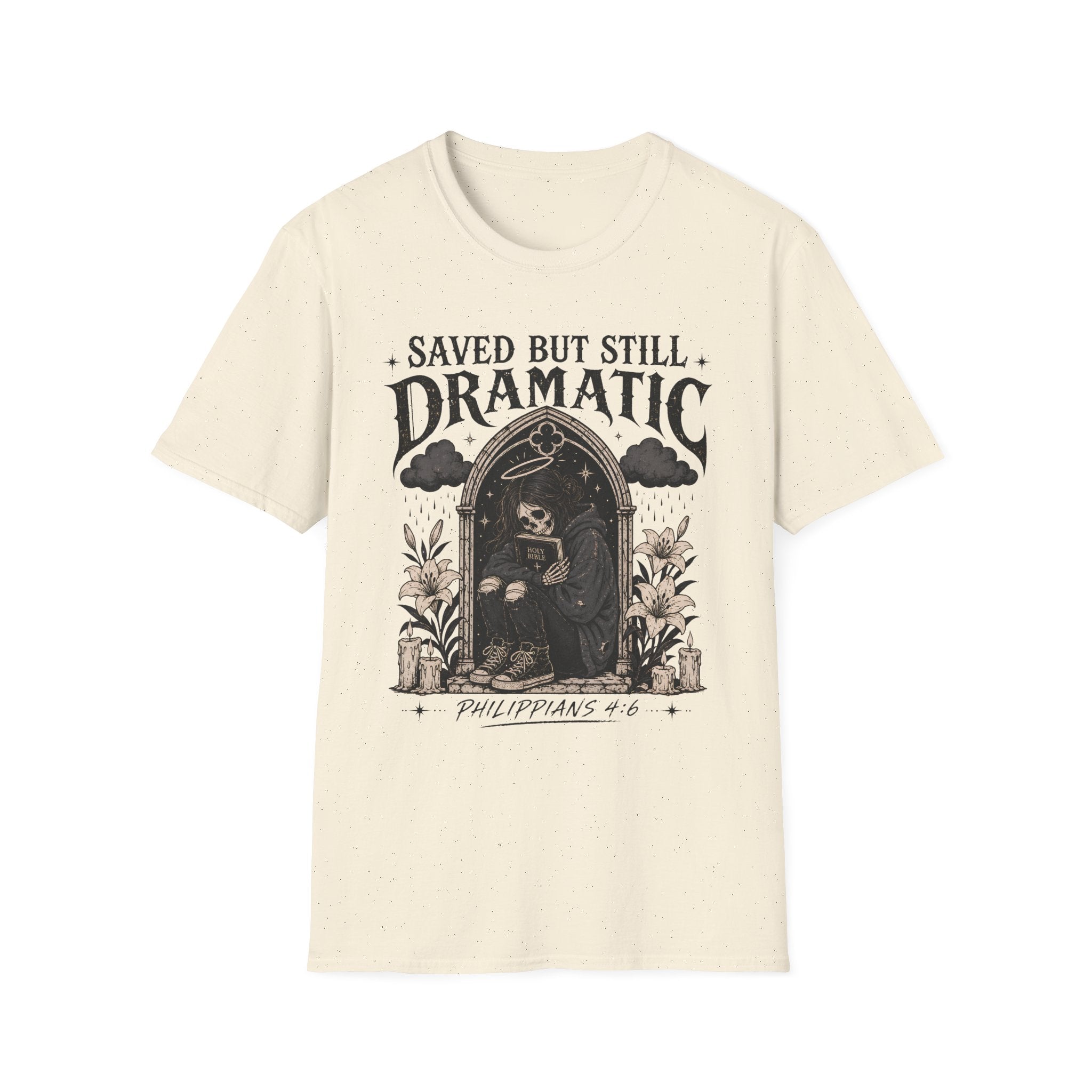 Saved But Still Dramatic T-Shirt