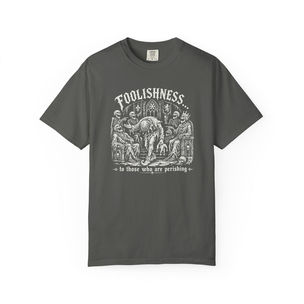 Foolishness T-Shirt