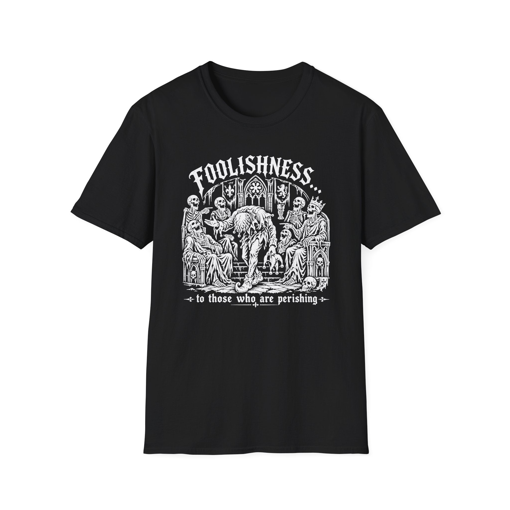 Foolishness T-Shirt