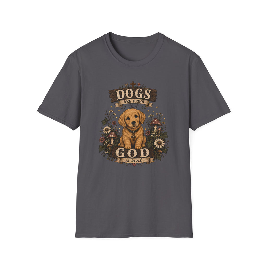 Dogs Are Proof That God Is Real T-Shirt