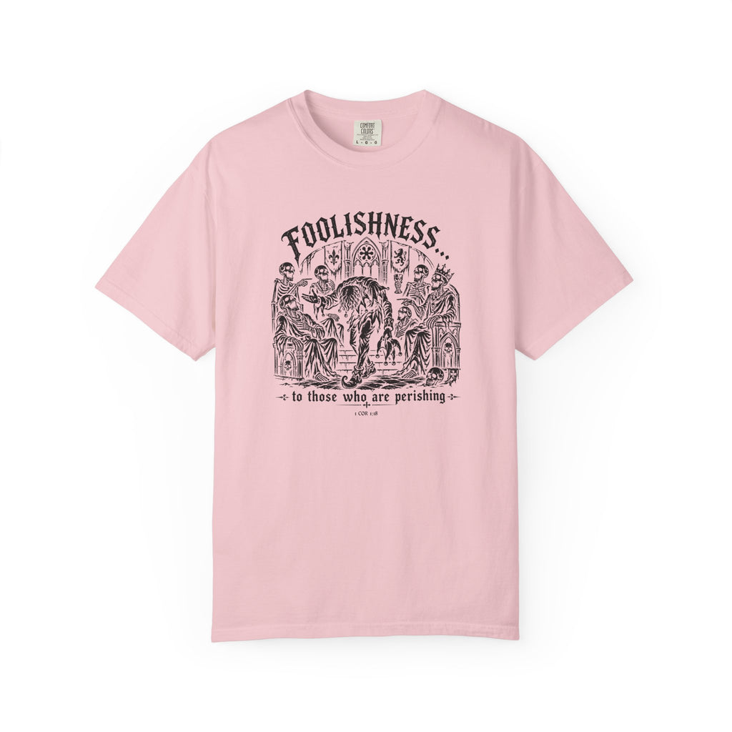 Foolishness T-Shirt