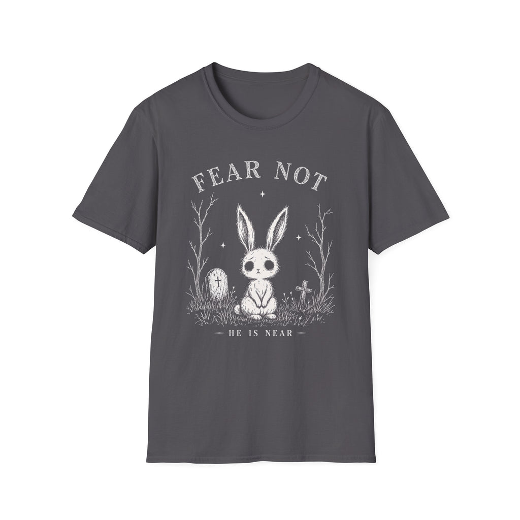 Fear Not T-Shirt