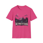 We Pray At Dusk T-Shirt