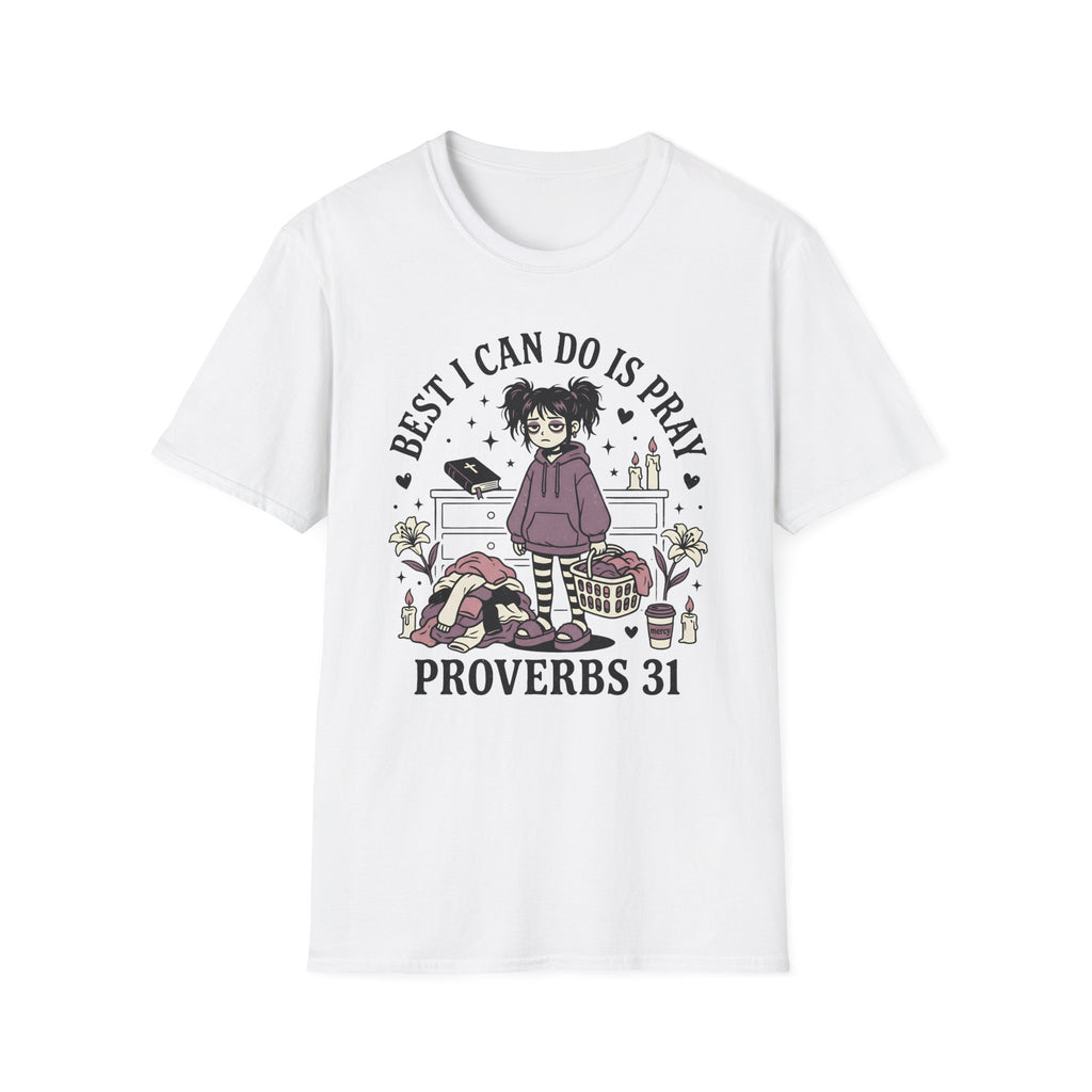 Best I Can Do Is Pray T-Shirt
