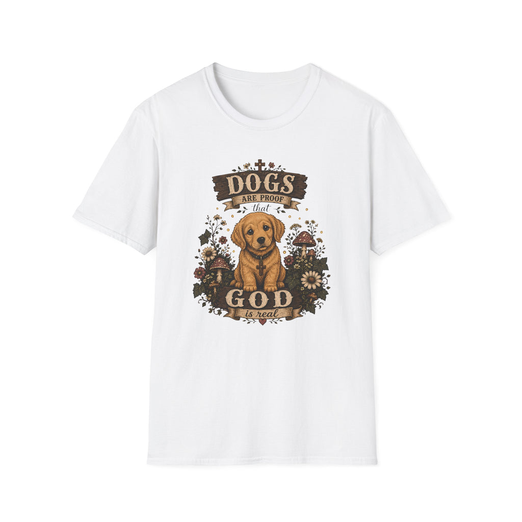 Dogs Are Proof That God Is Real T-Shirt