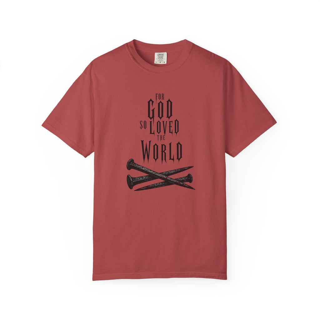 For God So Loved The World T-Shirt
