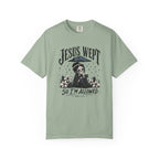 Jesus Wept So I'm Allowed T-Shirt
