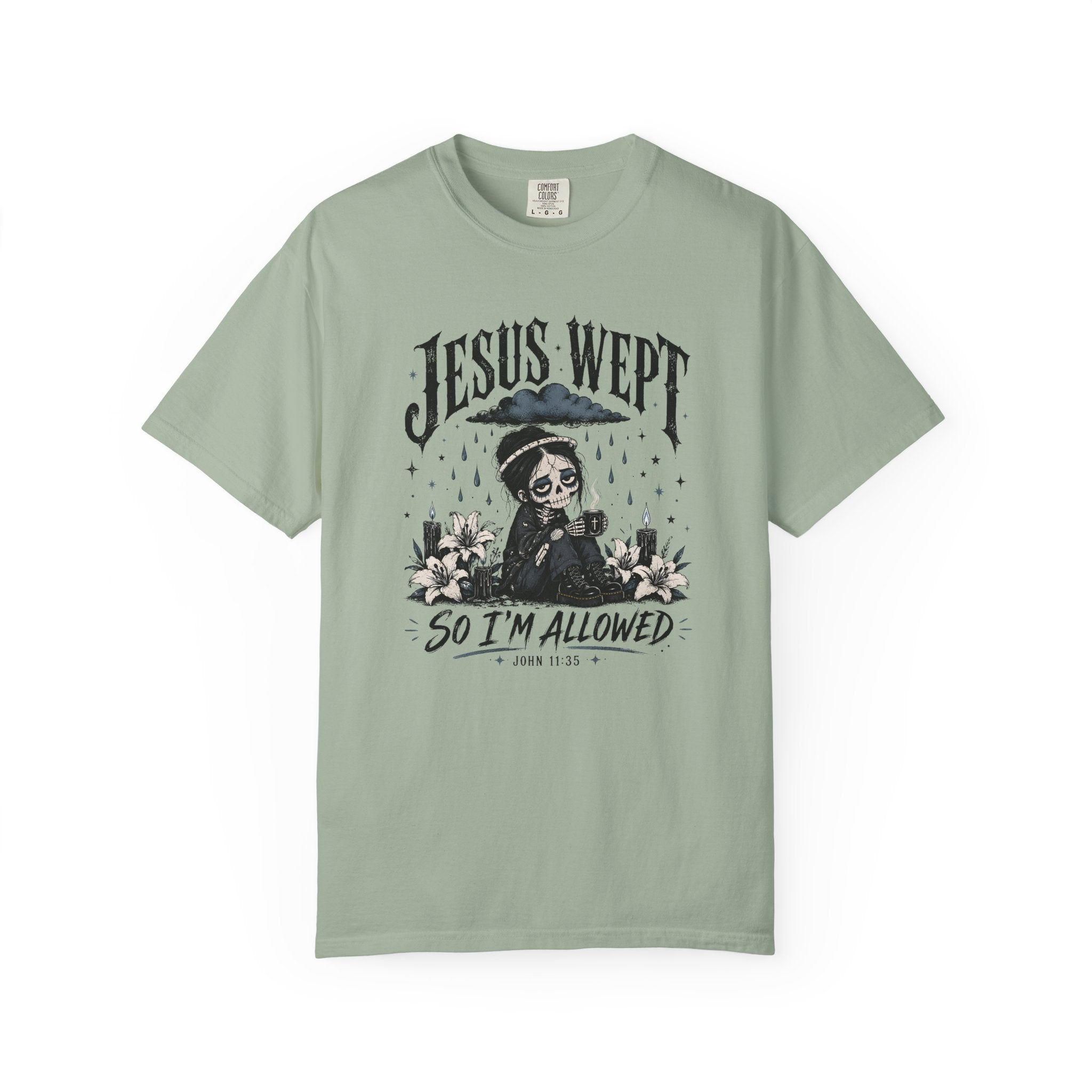 Jesus Wept So I'm Allowed T-Shirt