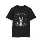 Fear Not T-Shirt
