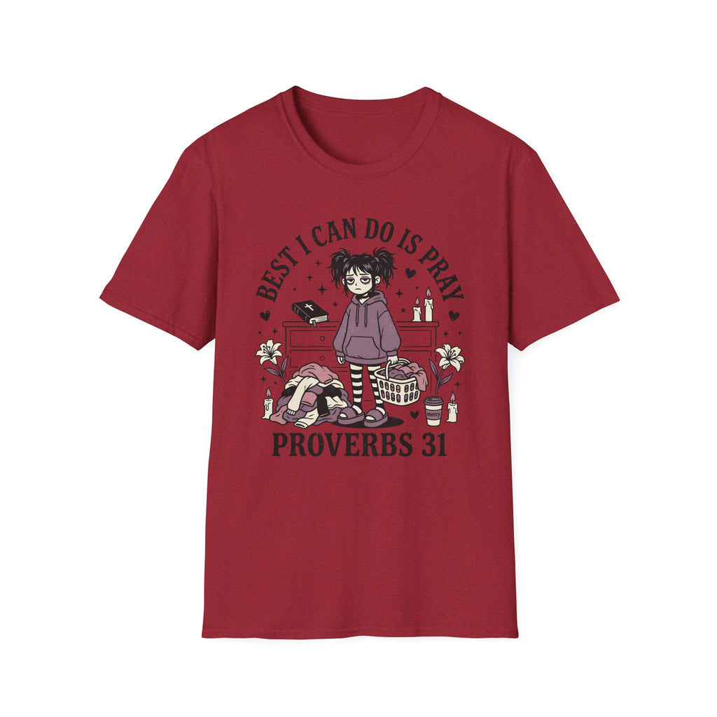 Best I Can Do Is Pray T-Shirt