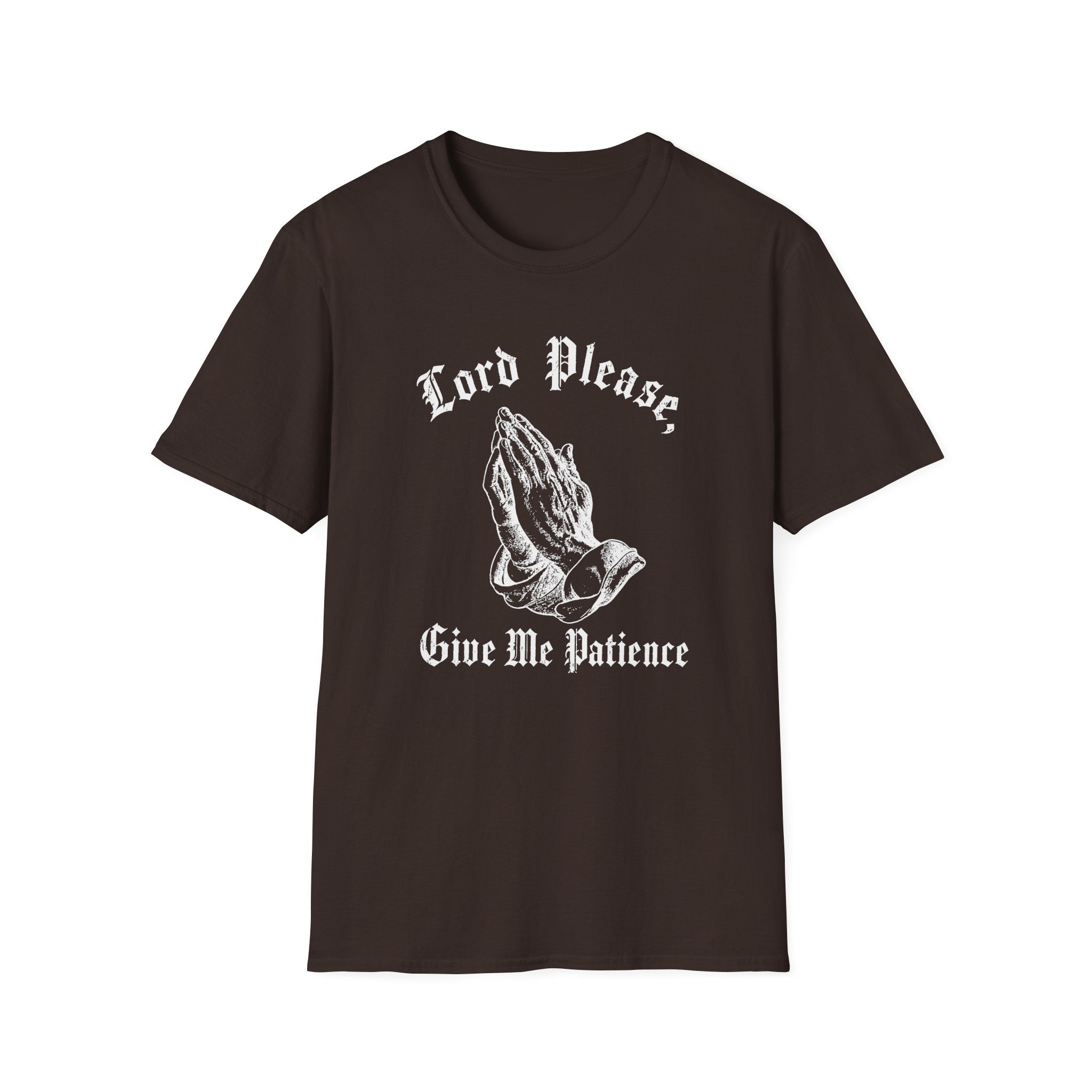 Lord Please Give Me Patience T-Shirt
