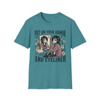 Put On Your Armor And Eyeliner T-Shirt