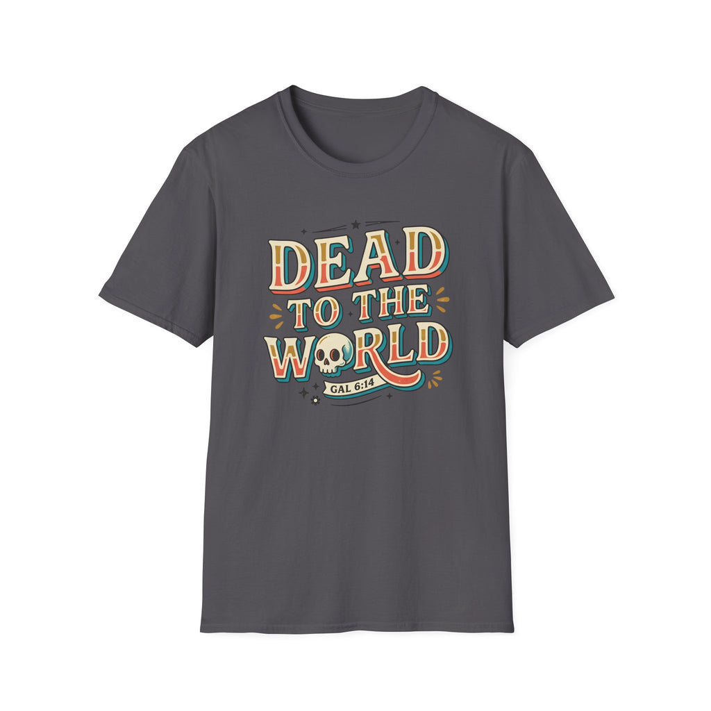 Dead To The World T-Shirt