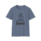 For God So Loved The World T-Shirt