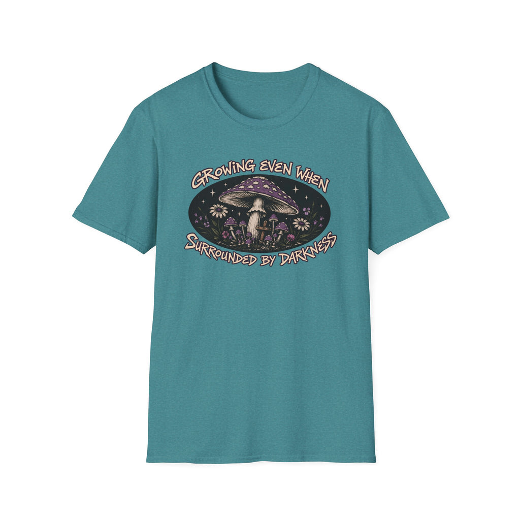 Growing Even When Surrounded By Darkness T-Shirt