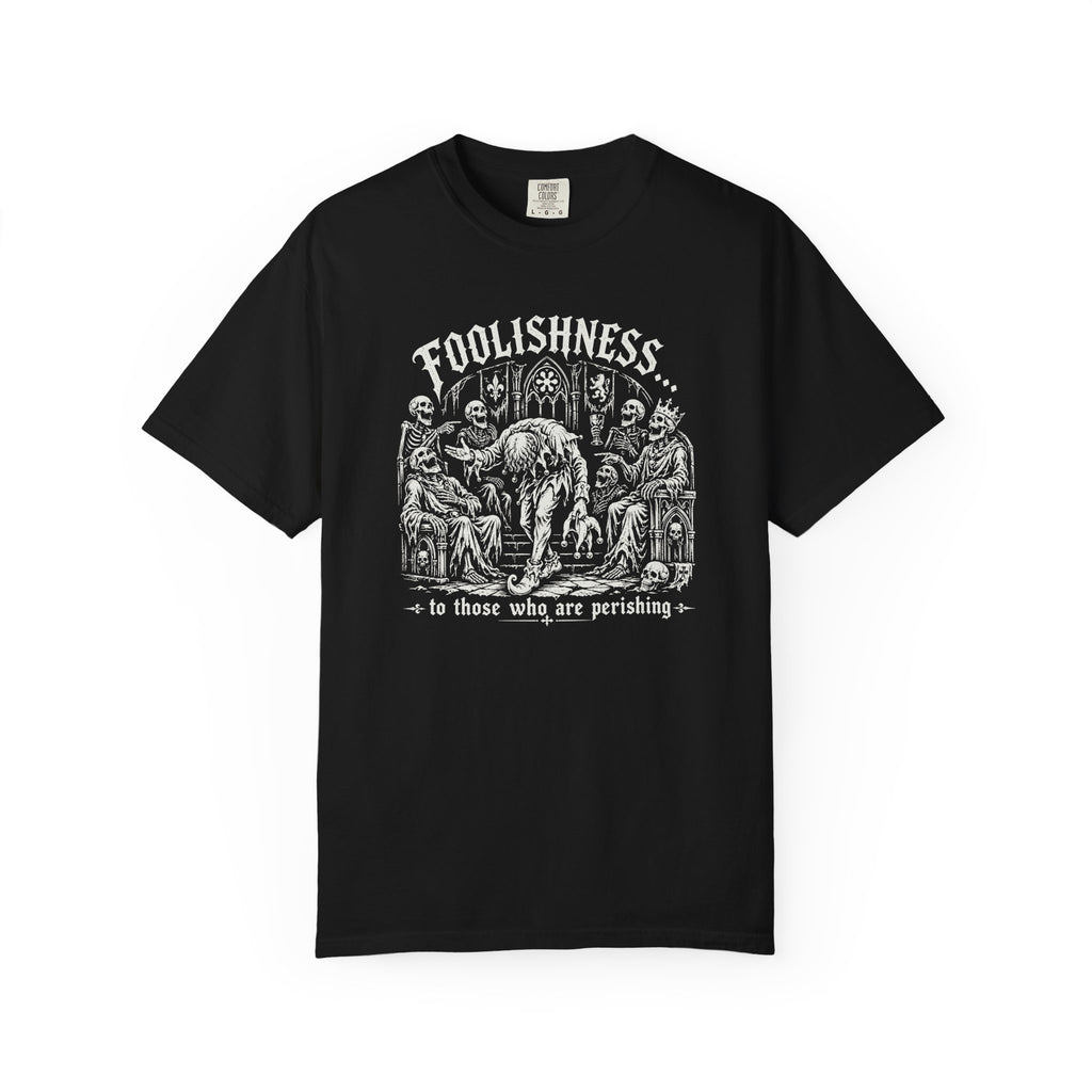 Foolishness T-Shirt