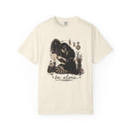 Be Alone T-Shirt