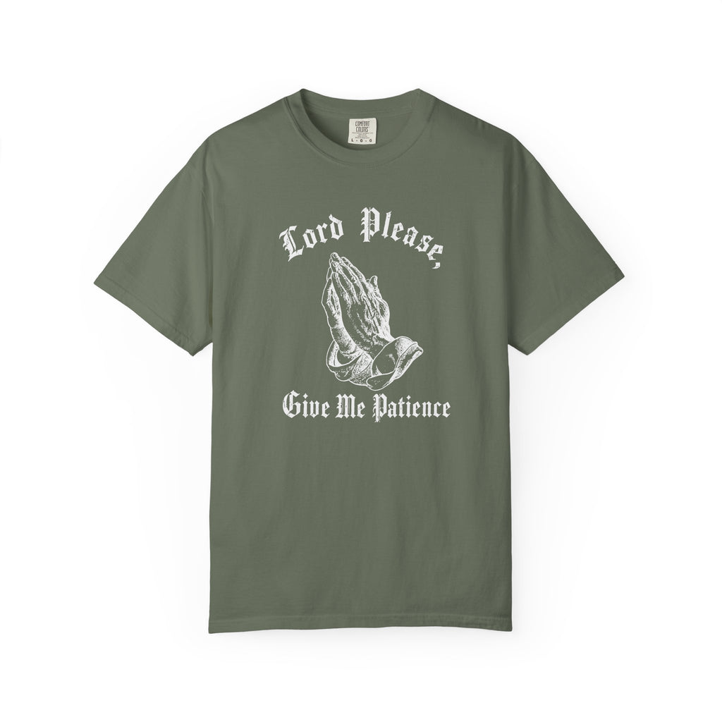 Lord Please Give Me Patience T-Shirt