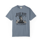Jesus Wept So I'm Allowed T-Shirt