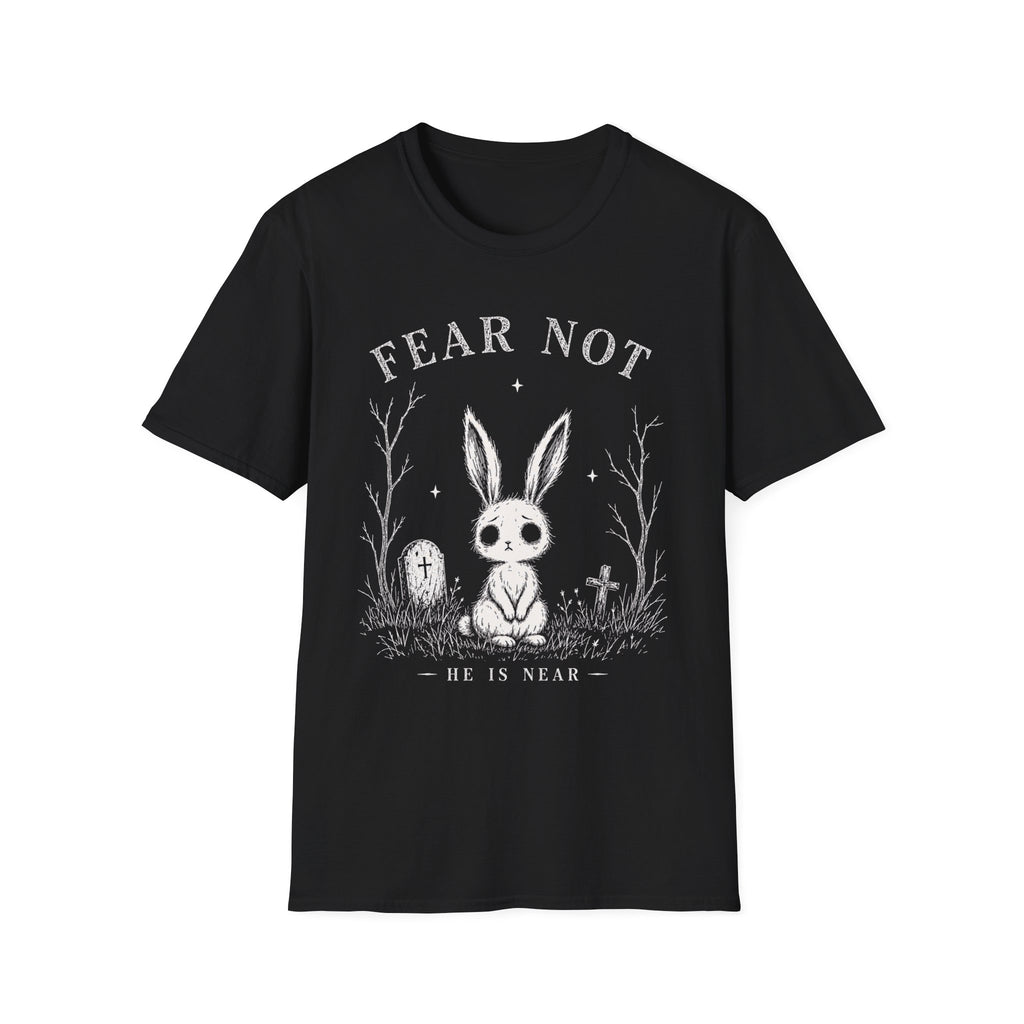 Fear Not T-Shirt