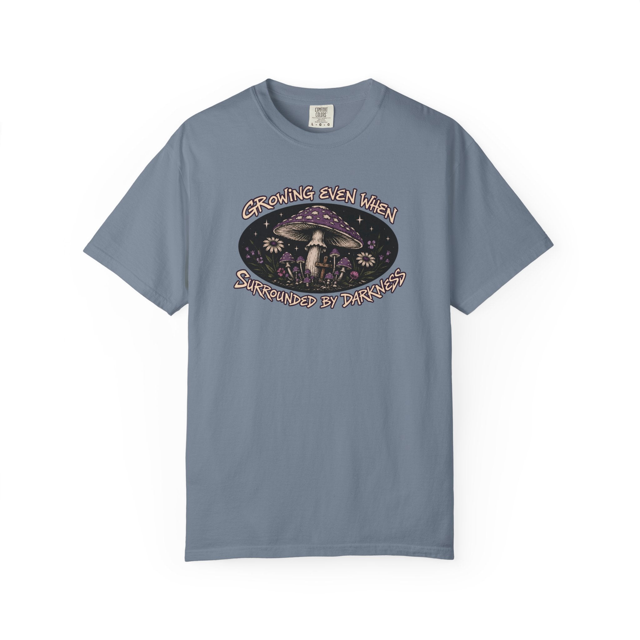 Growing Even When Surrounded By Darkness T-Shirt
