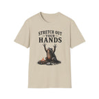 Stretch Out Your Hands T-Shirt