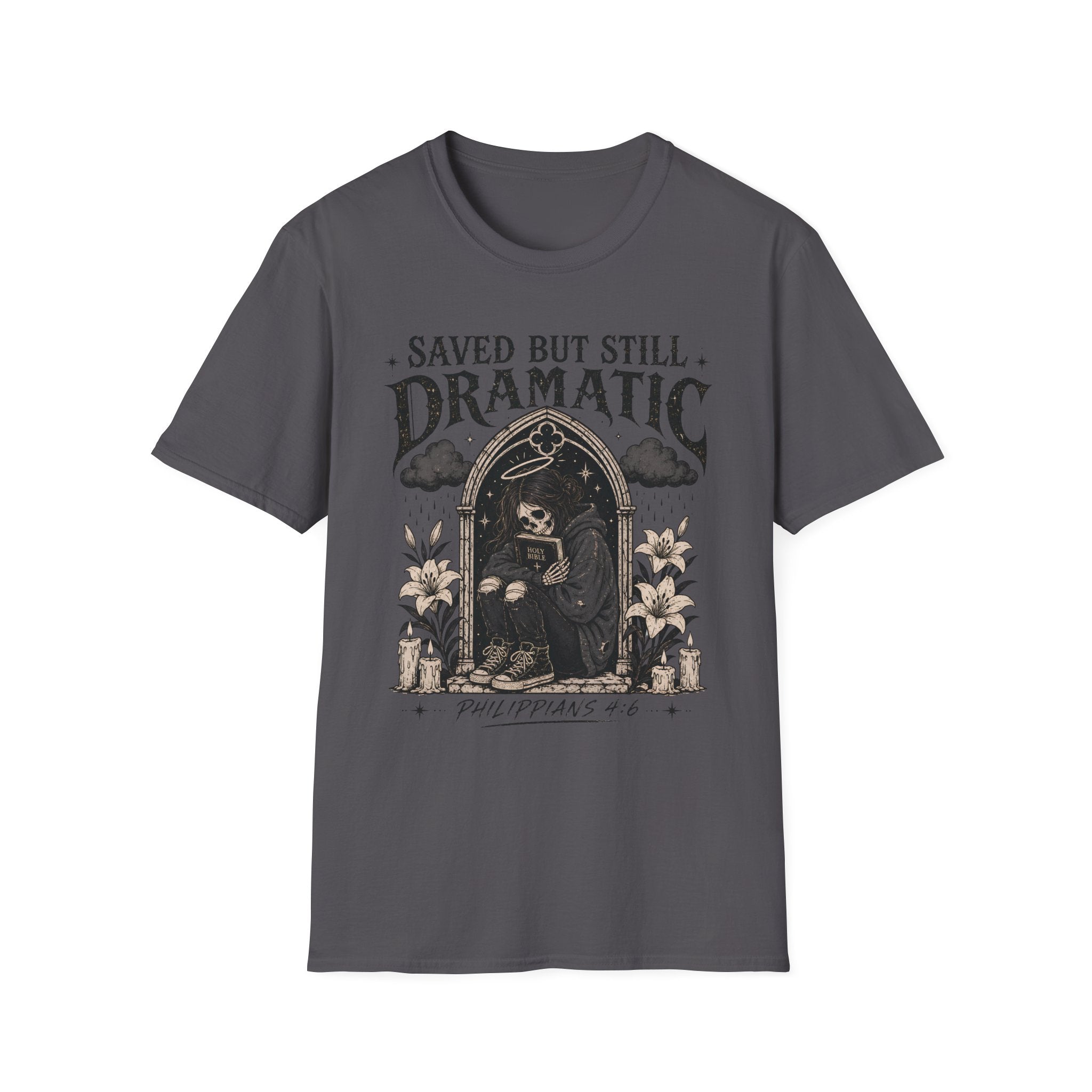 Saved But Still Dramatic T-Shirt