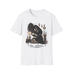 Be Alone T-Shirt