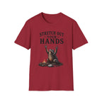 Stretch Out Your Hands T-Shirt