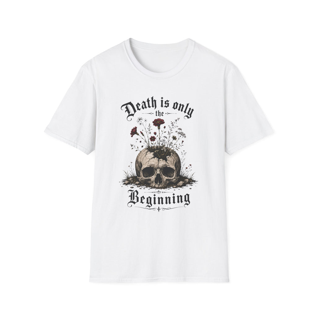 Death Is Only The Beginning T-Shirt