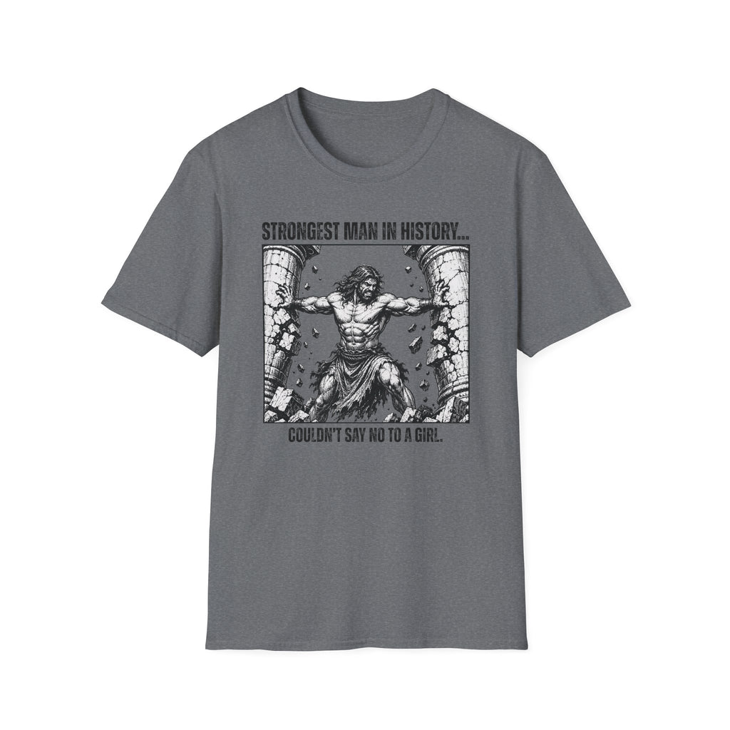 Strongest Man In History T-Shirt