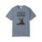Stretch Out Your Hands T-Shirt