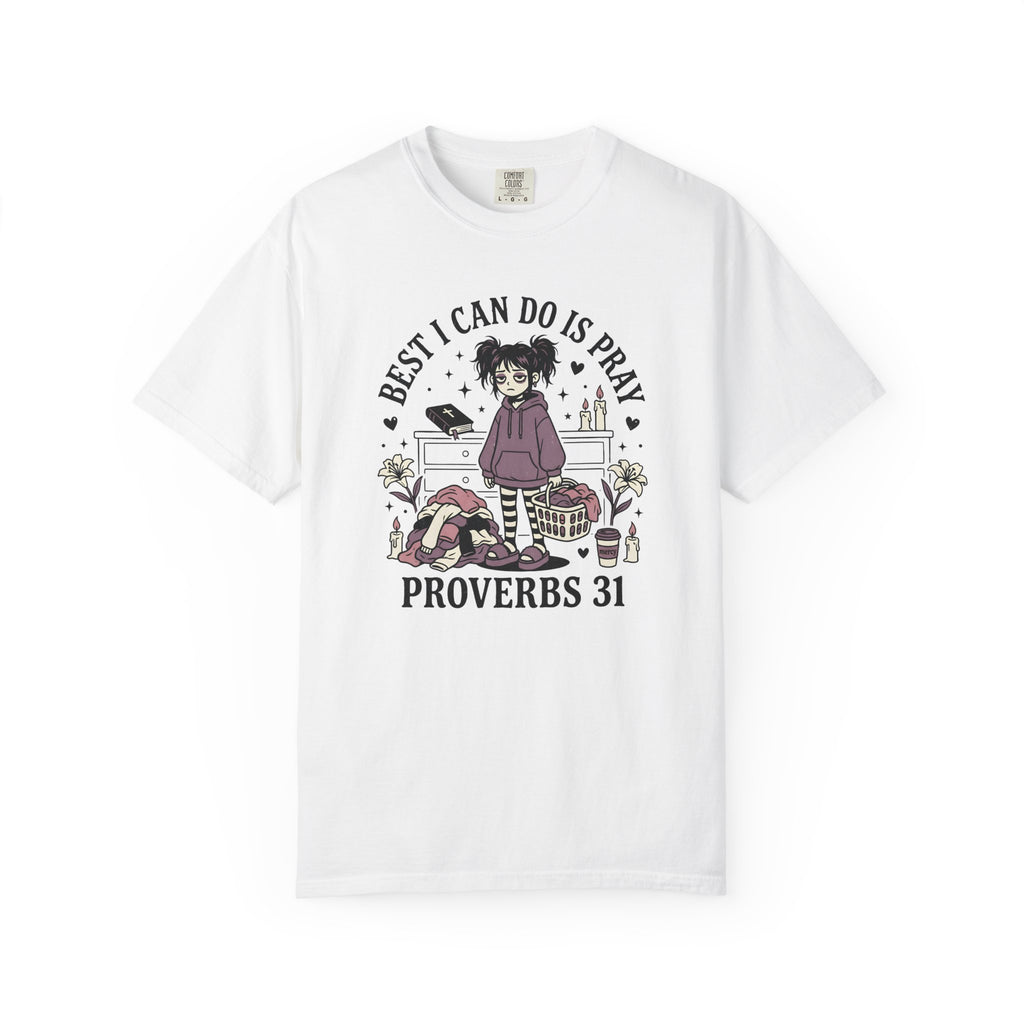 Best I Can Do Is Pray T-Shirt