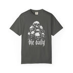 Die Daily T-Shirt